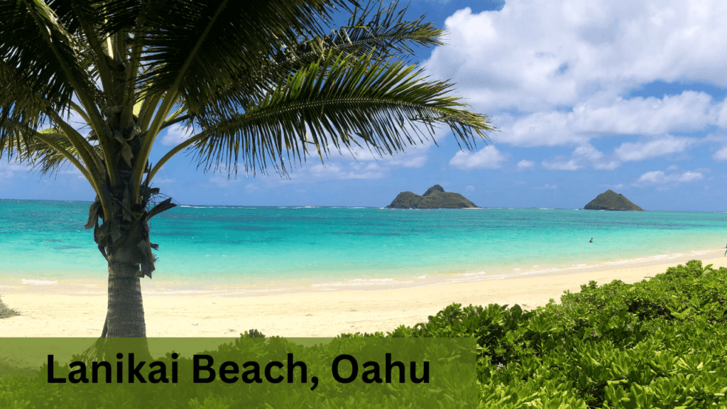 Lanikai Beach, Oahu Best Beaches in Hawaii