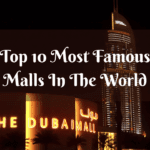 Top 10 Most Famous Malls In The World