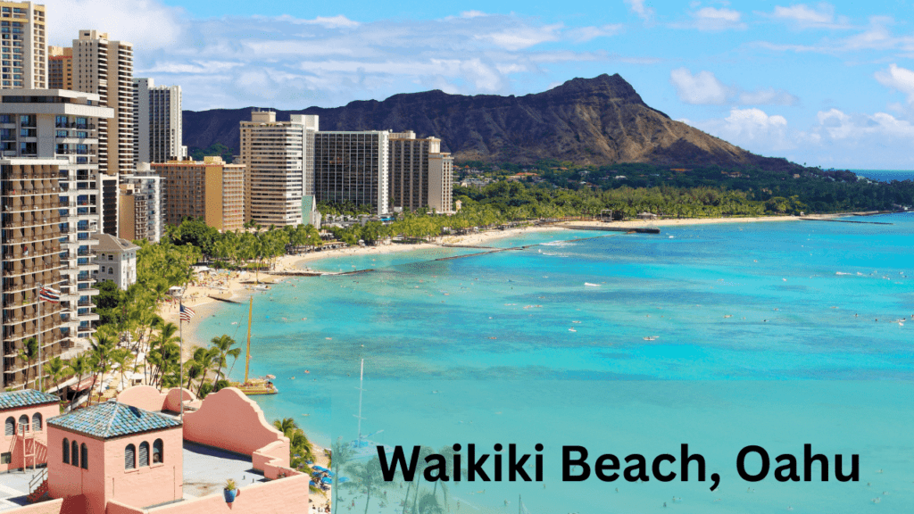 Waikiki Beach, Oahu Best Beaches in Hawaii