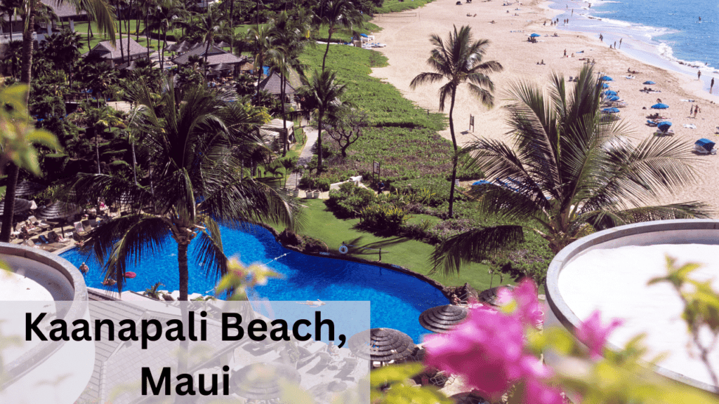 Kaanapali Beach, Maui Best Beaches in Hawaii