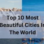 top most beautiful cities in the world