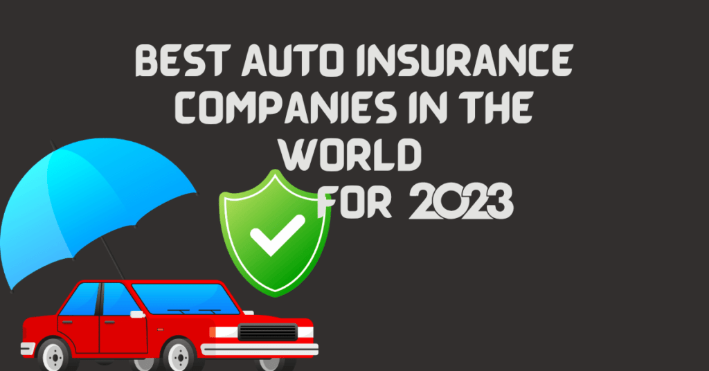 Best Auto Insurance Companies in the World for 2023