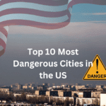 Top 10 Most Dangerous Cities in the US