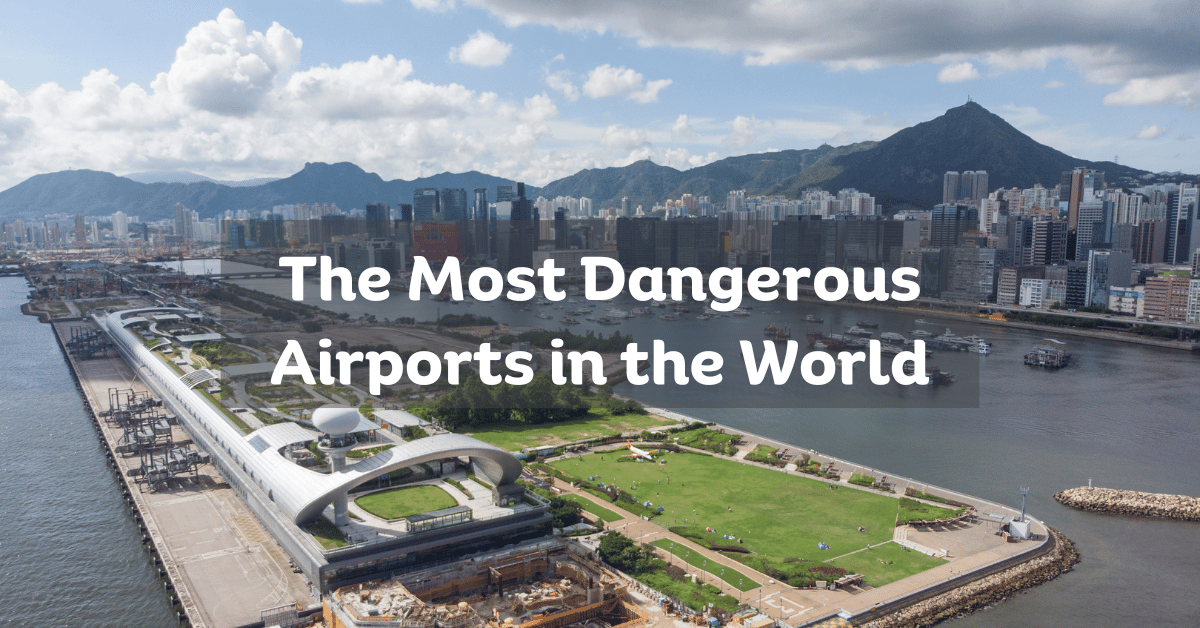 Most Dangerous Airports in the World