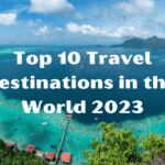 travel Destinations in 2023