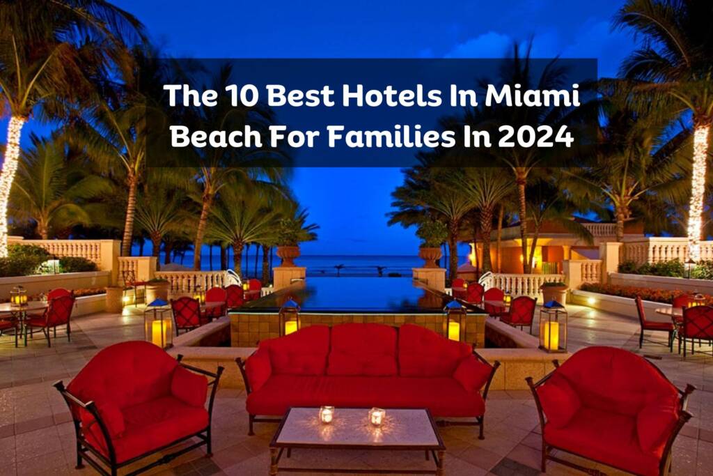 best Hotels In Miami Beach For Families