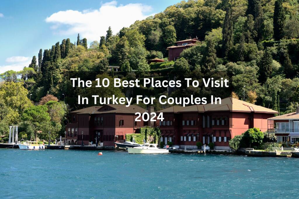 best places to visit in turkey for couples