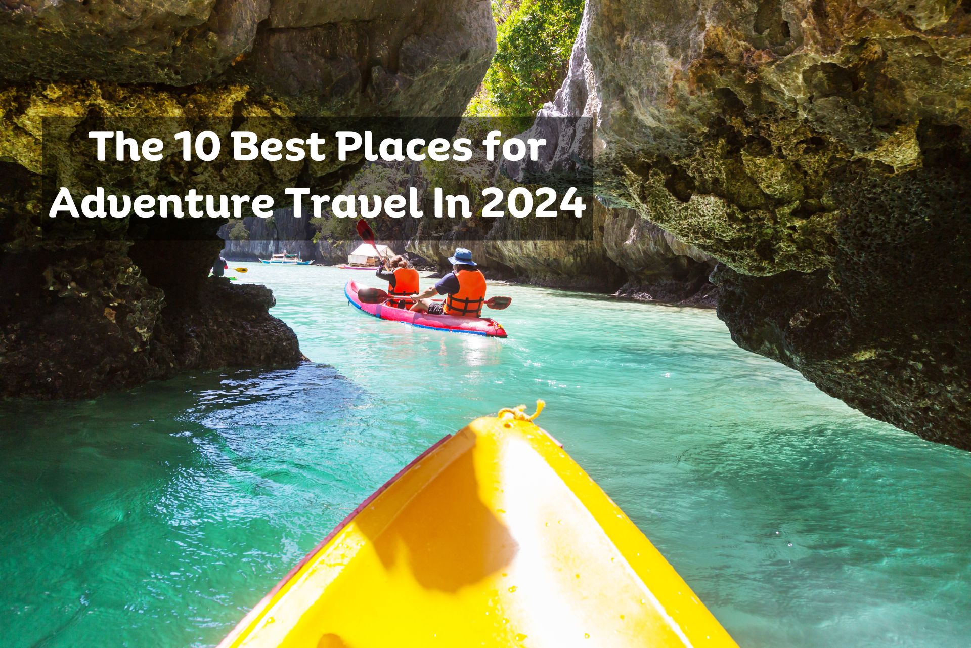 Best Places for Adventure Travel