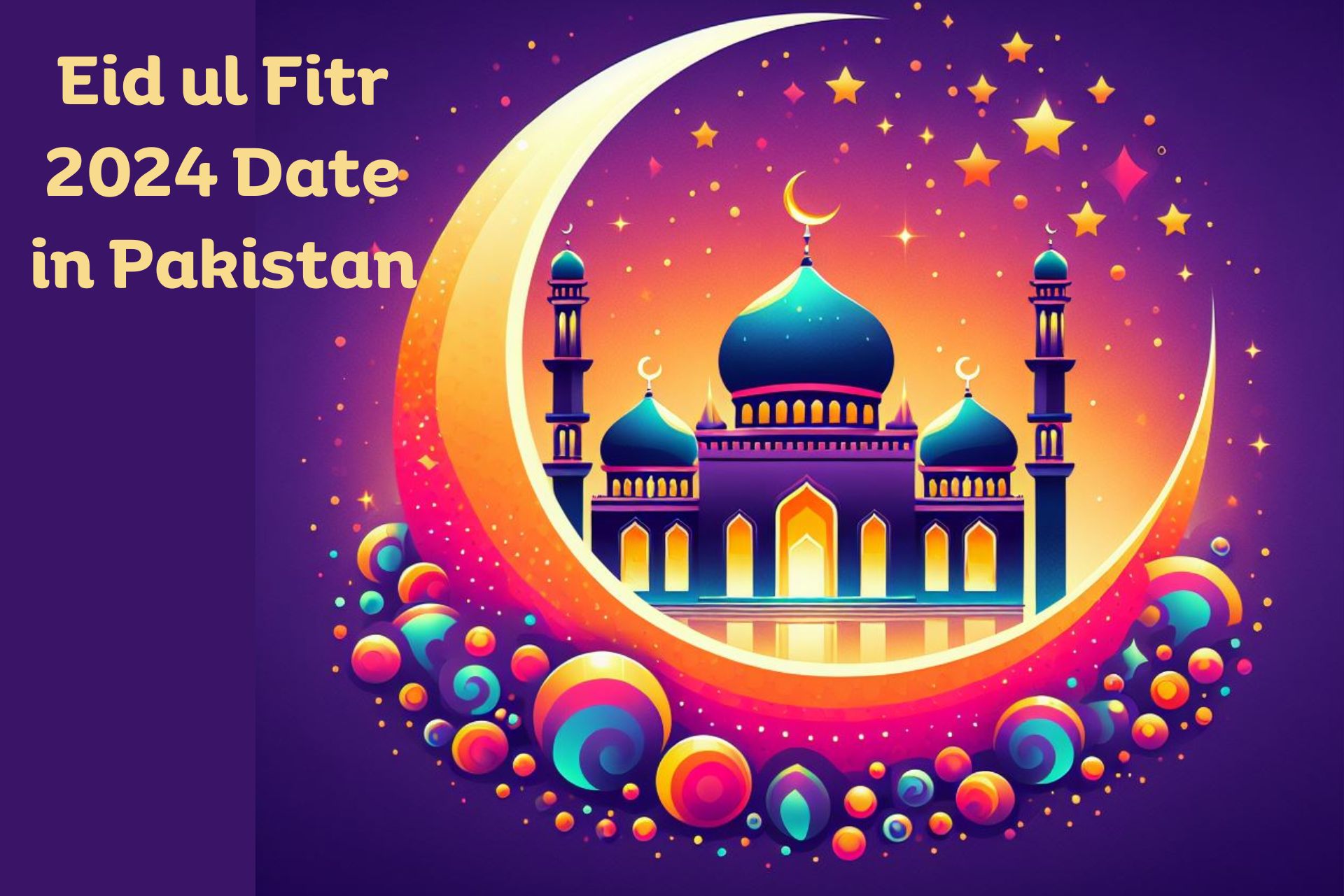 Eid ul Fitr 2024 Date in Pakistan knowladgey