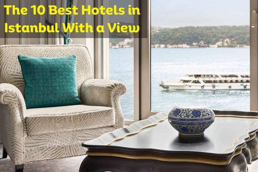 Best Hotels in Istanbul With a View